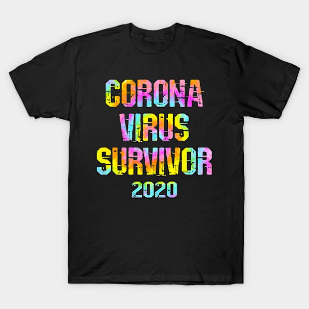 Coronavirus survivor 2020. I survived covid 19. Wear your face mask. Protect, don't infect others. Masks save lives. Trust science, not morons. Keep your mask on. Tie dye graphic T-Shirt by IvyArtistic